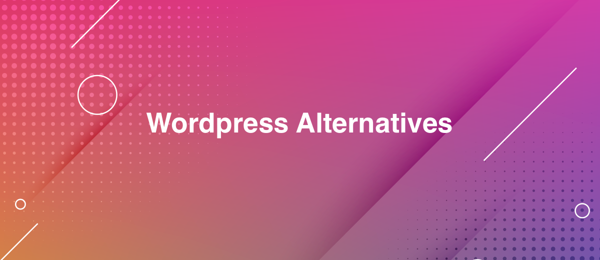 6 Best Wordpress Alternatives for Blog