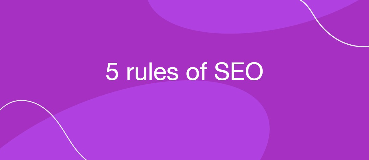 5 Simple SEO Rules that are Often Forgotten