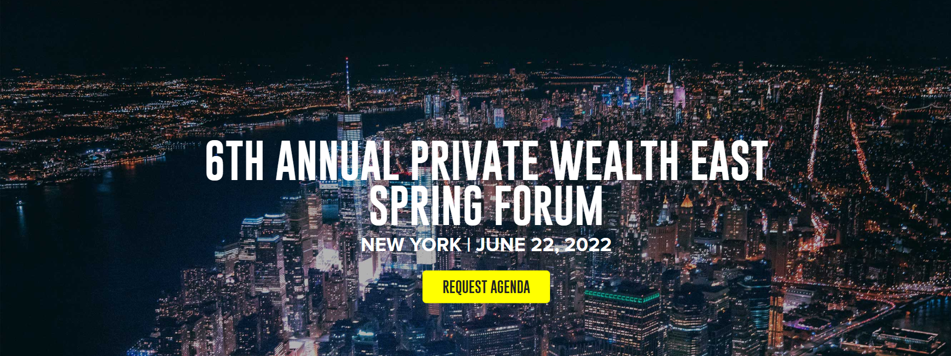 JOIN THE 6TH ANNUAL PRIVATE WEALTH EAST SPRING FORUM