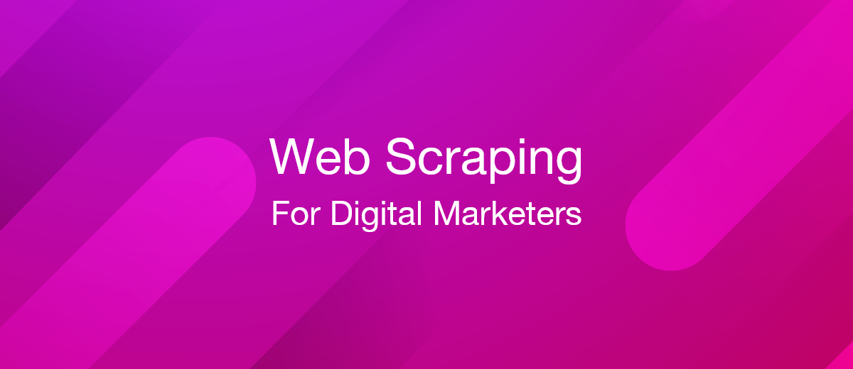 8 Applications of Web Scraping For Digital Marketers