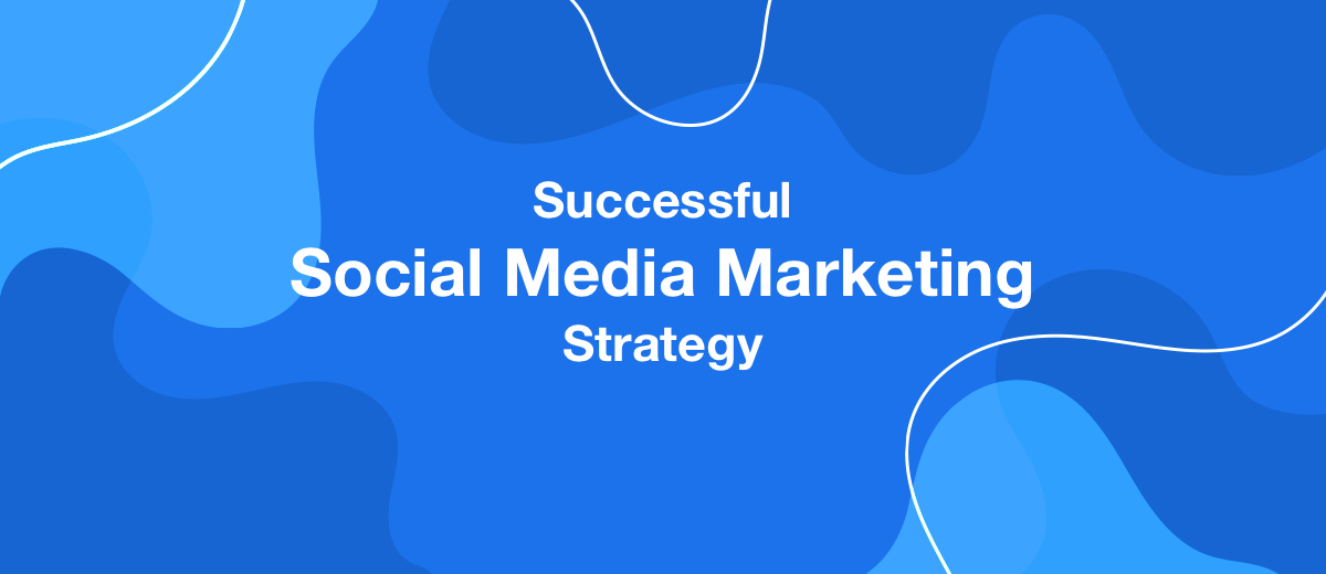 8 Steps to Build a Successful Social Media Marketing Strategy