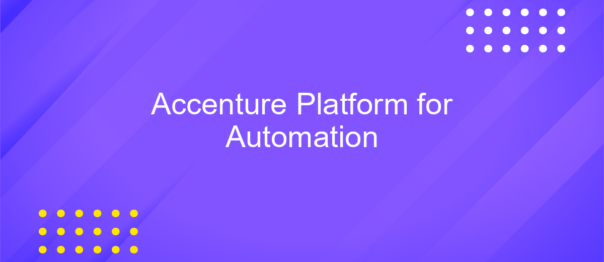 Accenture Platform for Automation