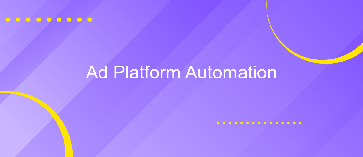 Ad Platform Automation