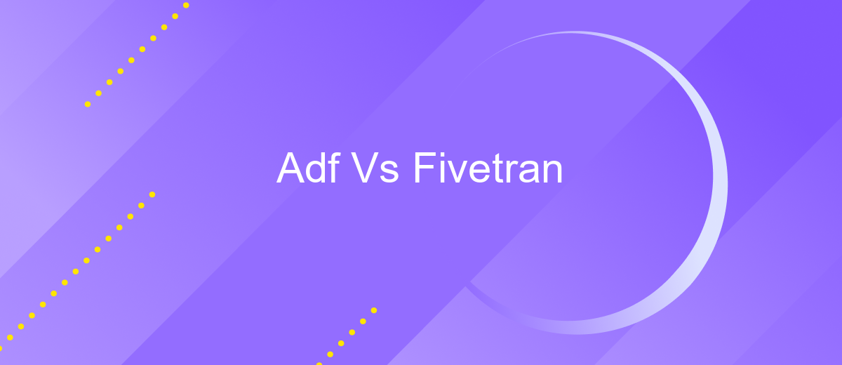 Adf Vs Fivetran