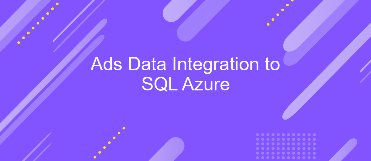 Ads Data Integration to SQL Azure