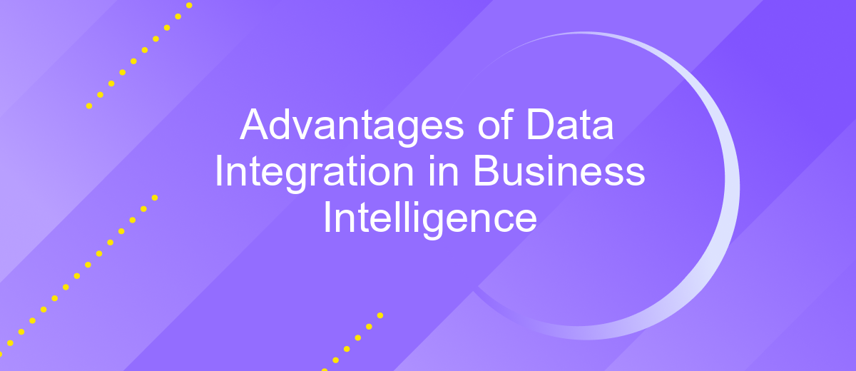 Advantages of Data Integration in Business Intelligence