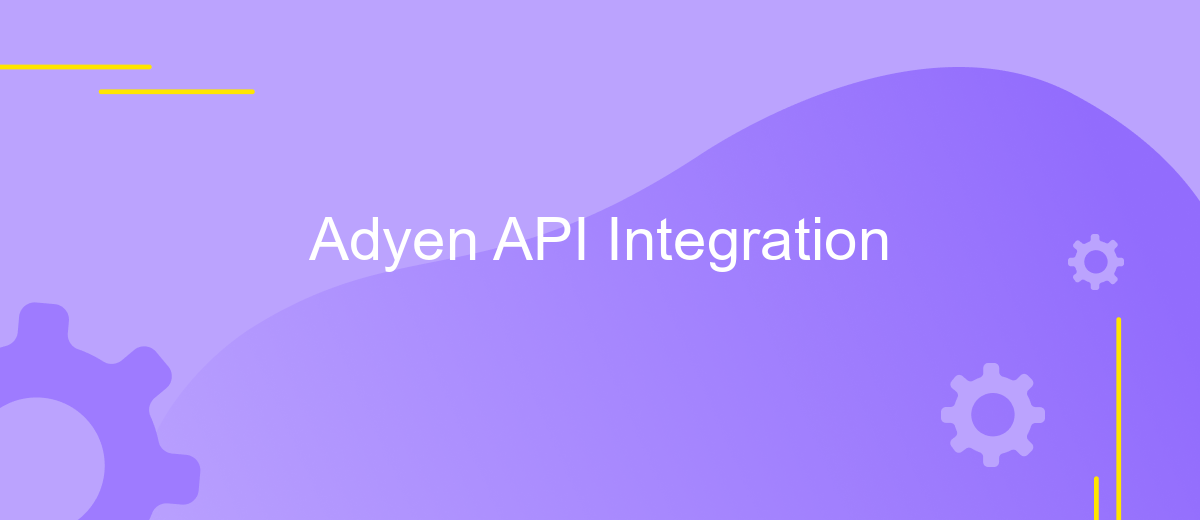 Adyen API Integration