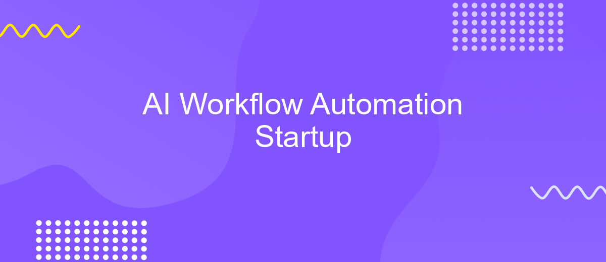 AI Workflow Automation Startup