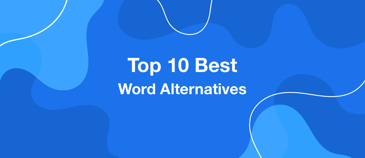 10 Best Alternatives to Microsoft Word