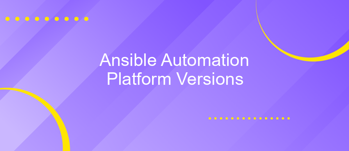 Ansible Automation Platform Versions