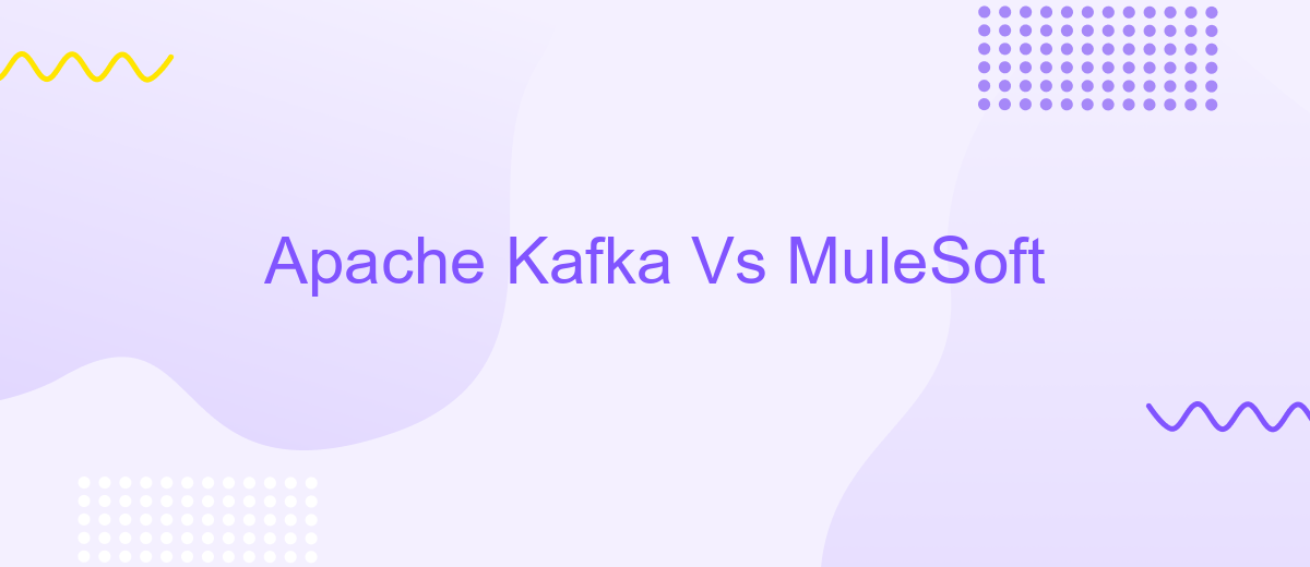 Apache Kafka Vs MuleSoft