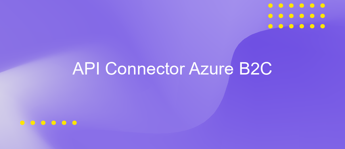 API Connector Azure B2C