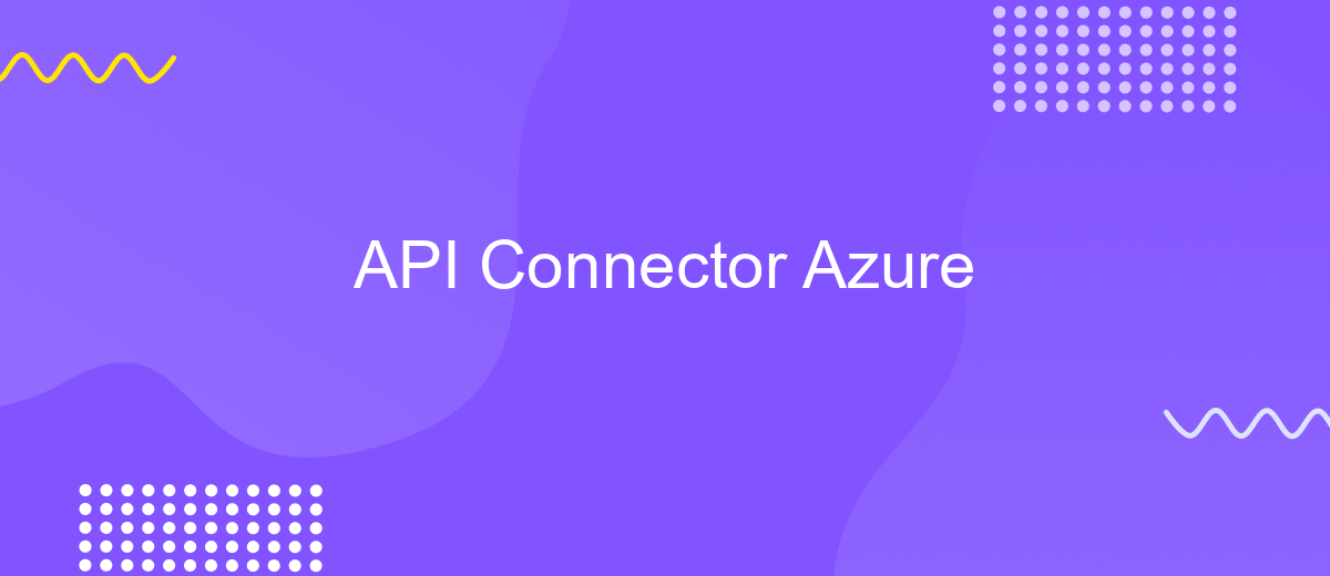 API Connector Azure