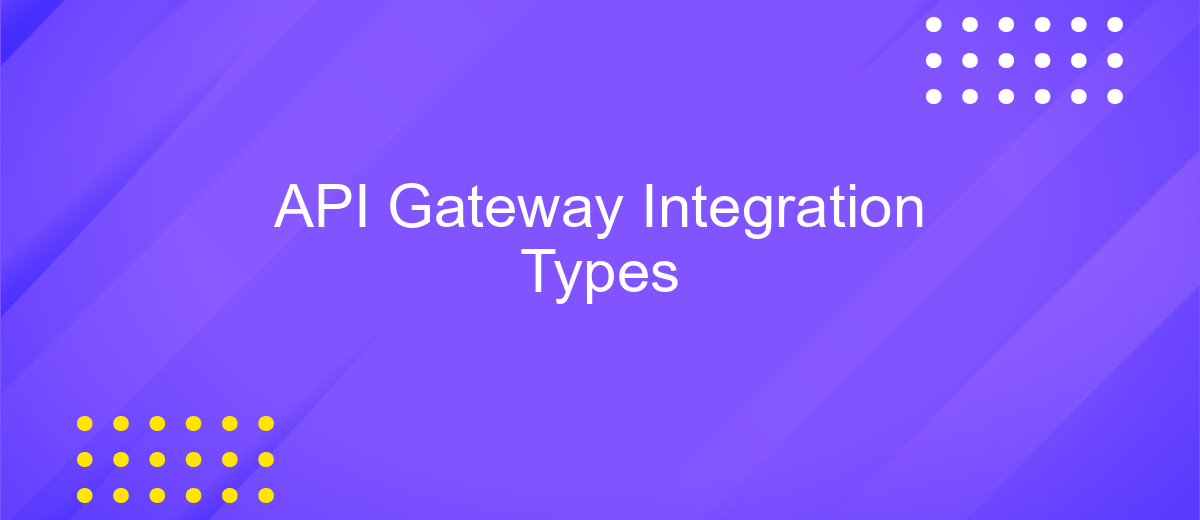 API Gateway Integration Types