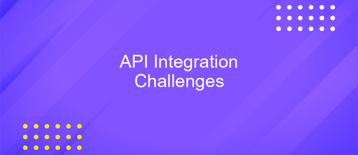 API Integration Challenges