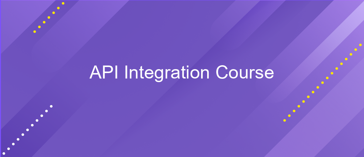 API Integration Course