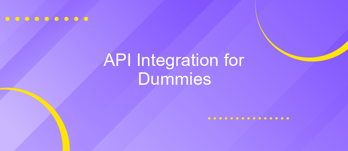 API Integration for Dummies