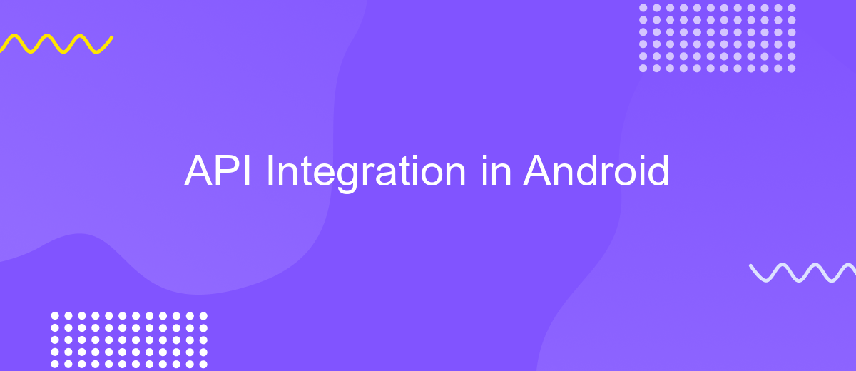 API Integration in Android