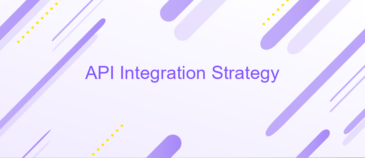 API Integration Strategy