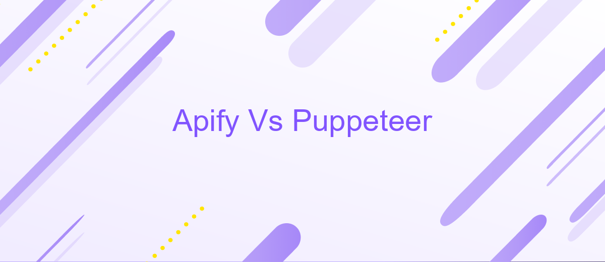 Apify Vs Puppeteer