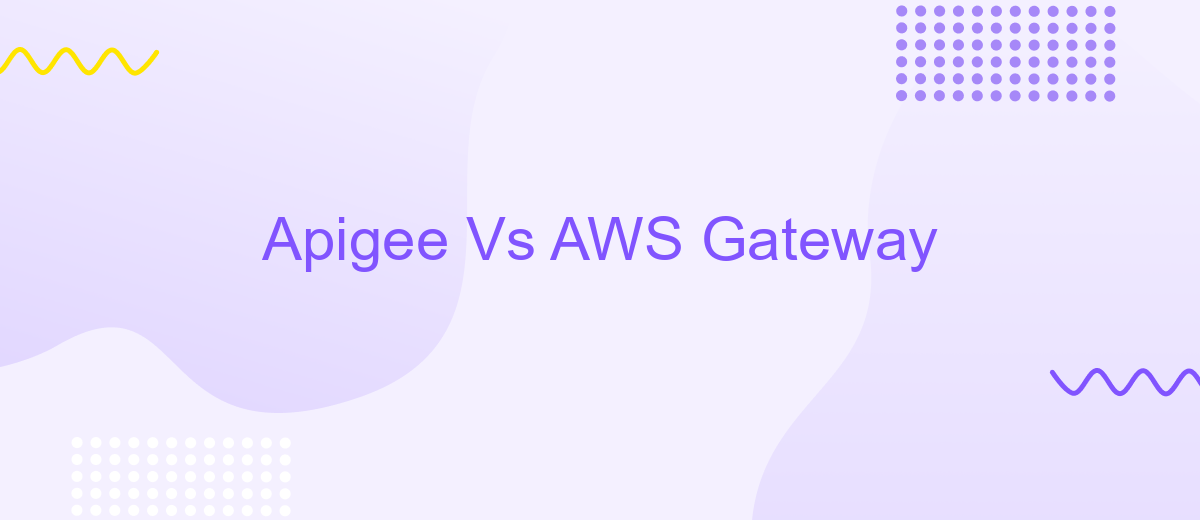 Apigee Vs AWS Gateway