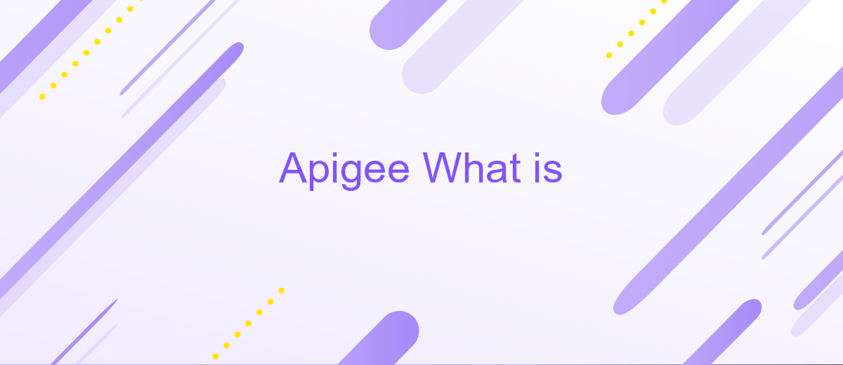 Apigee What is