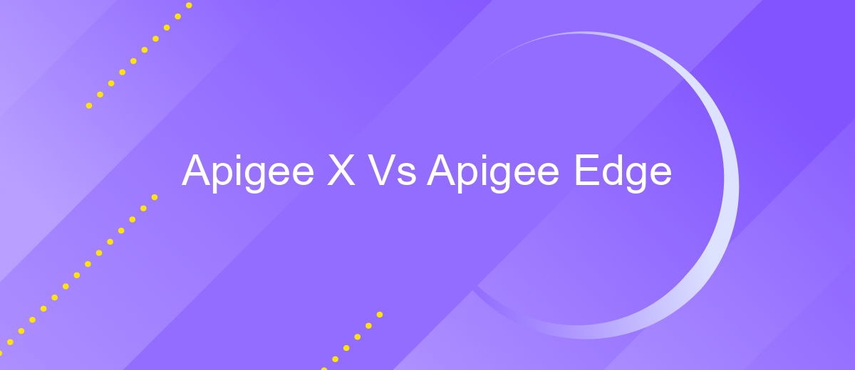 Apigee X Vs Apigee Edge