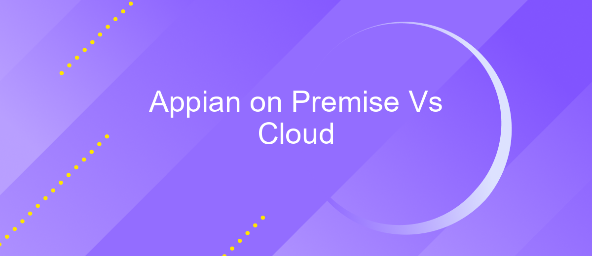 Appian on Premise Vs Cloud