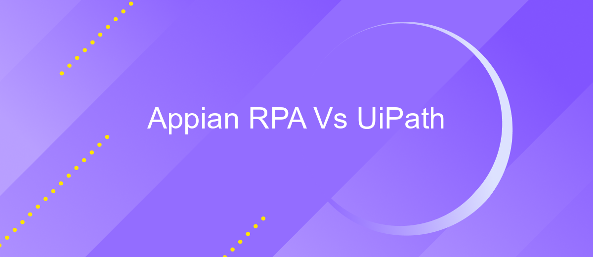 Appian RPA Vs UiPath