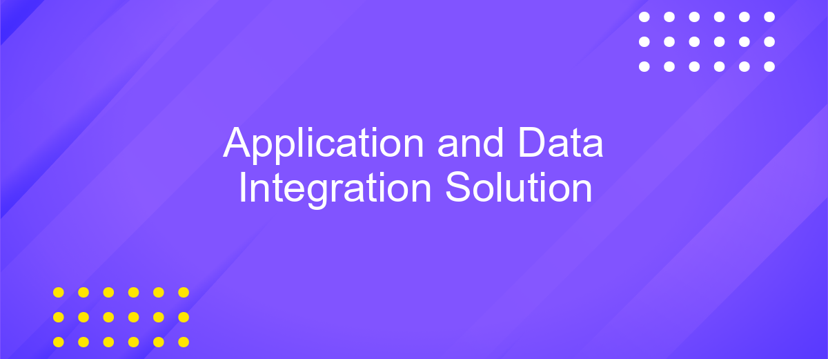 Application and Data Integration Solution