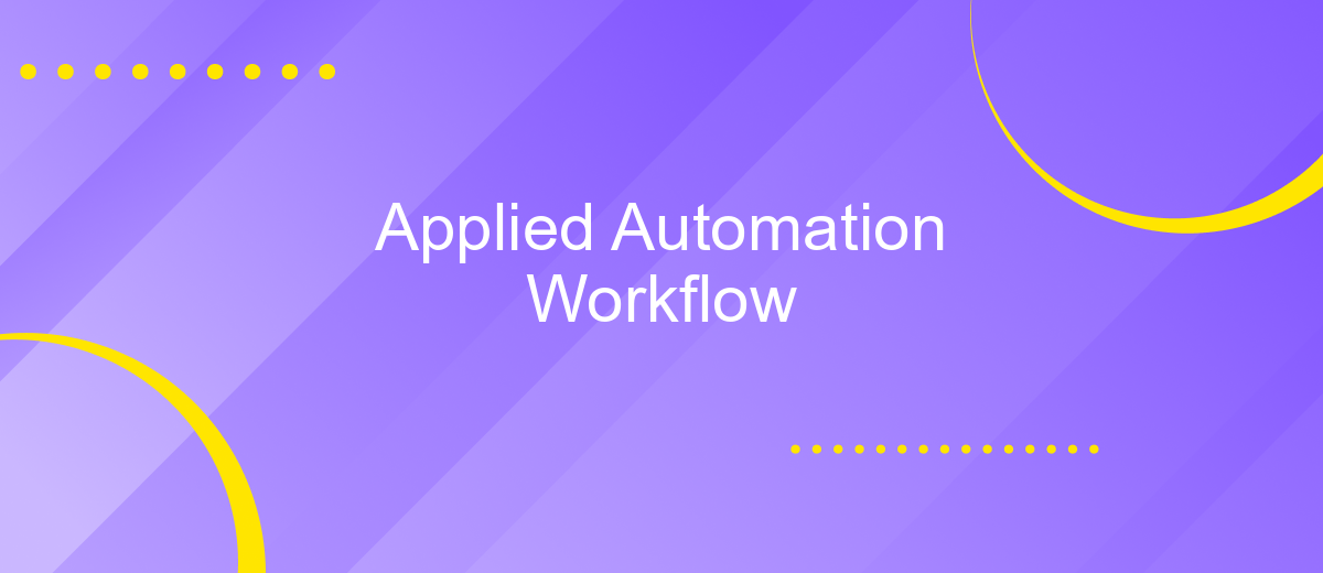 Applied Automation Workflow