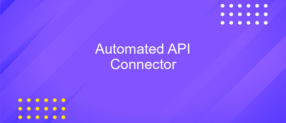 Automated API Connector