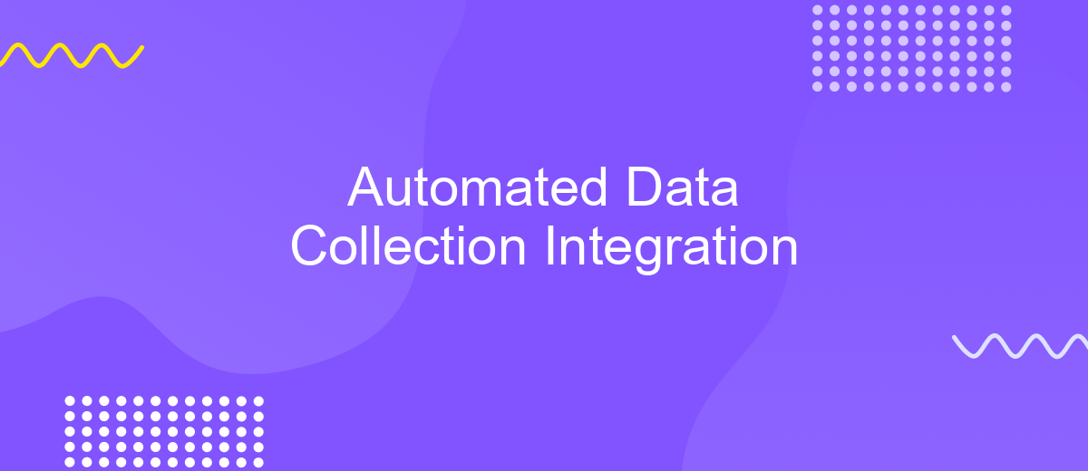 Automated Data Collection Integration