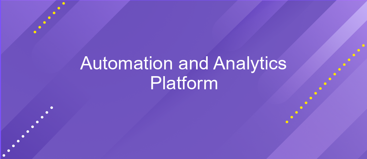 Automation and Analytics Platform