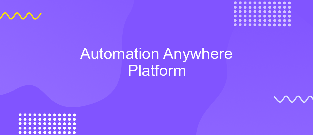 Automation Anywhere Platform