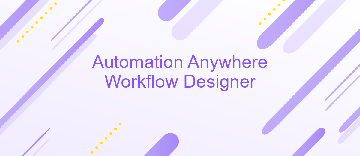 Automation Anywhere Workflow Designer