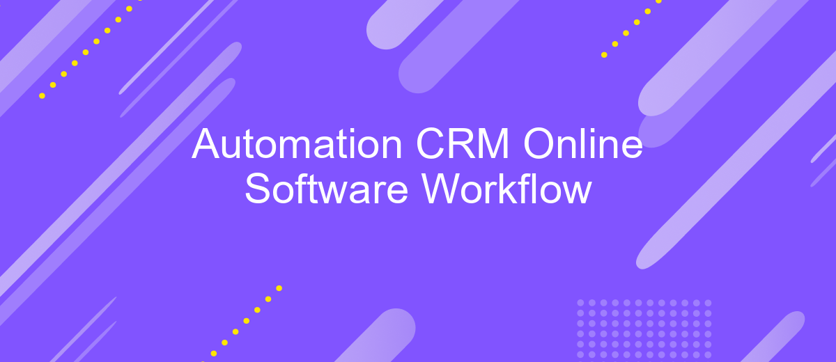 Automation CRM Online Software Workflow