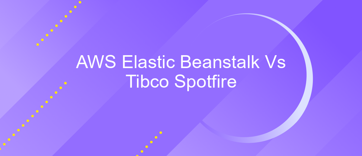 AWS Elastic Beanstalk Vs Tibco Spotfire