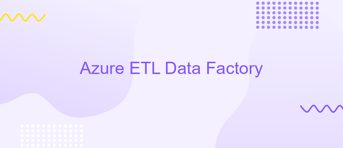 Azure ETL Data Factory