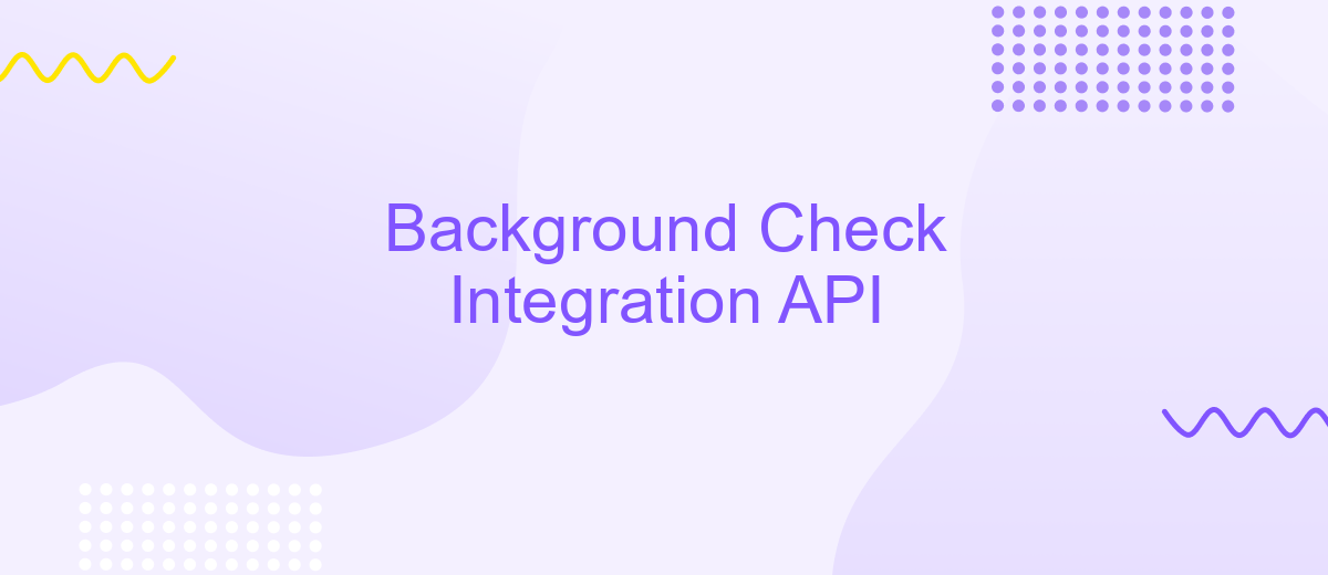 Background Check Integration API