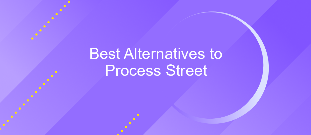 Best Alternatives to Process Street