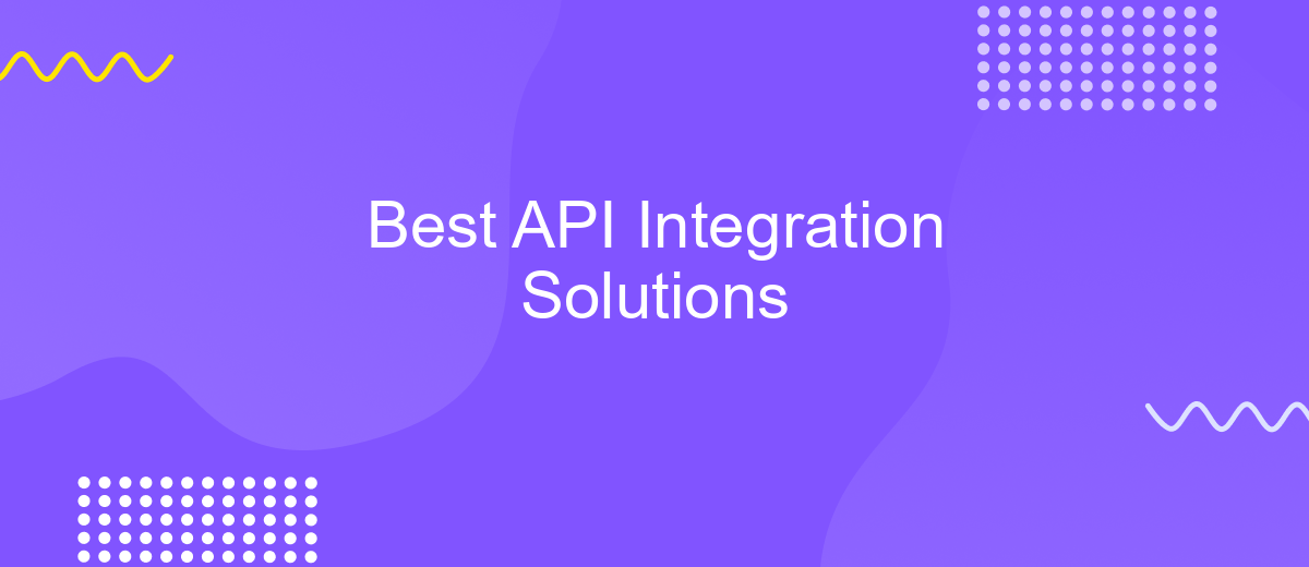 Best API Integration Solutions