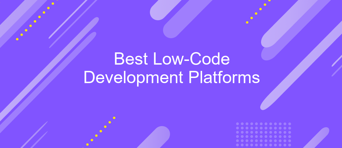 Best Low-Code Development Platforms