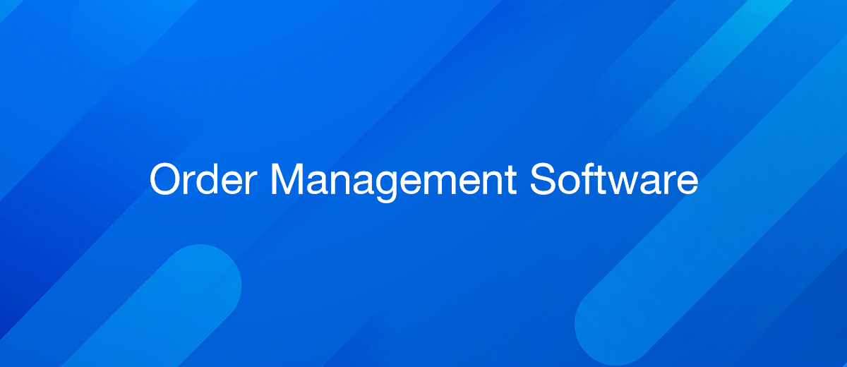 5 Best Order Management Software