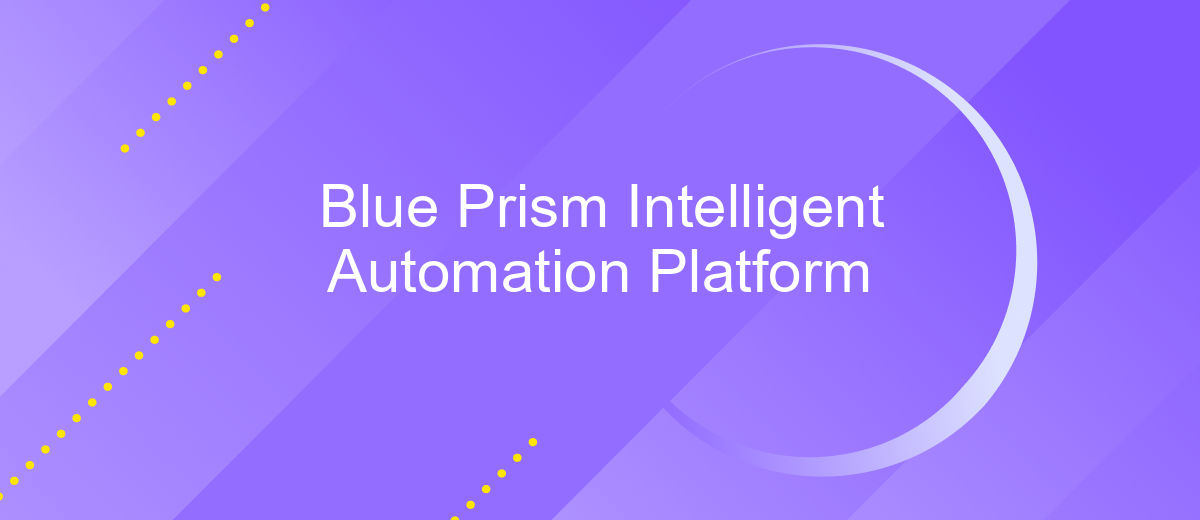 Blue Prism Intelligent Automation Platform