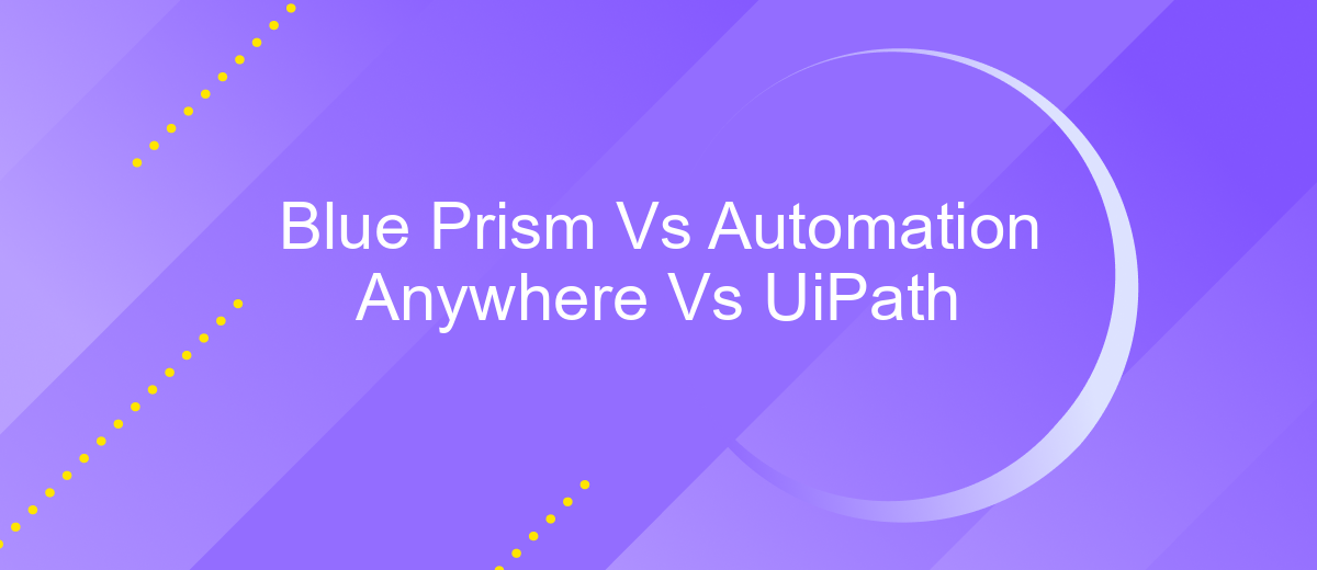 Blue Prism Vs Automation Anywhere Vs UiPath