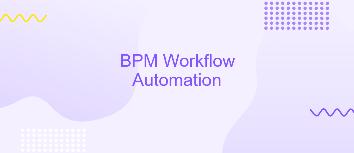 BPM Workflow Automation