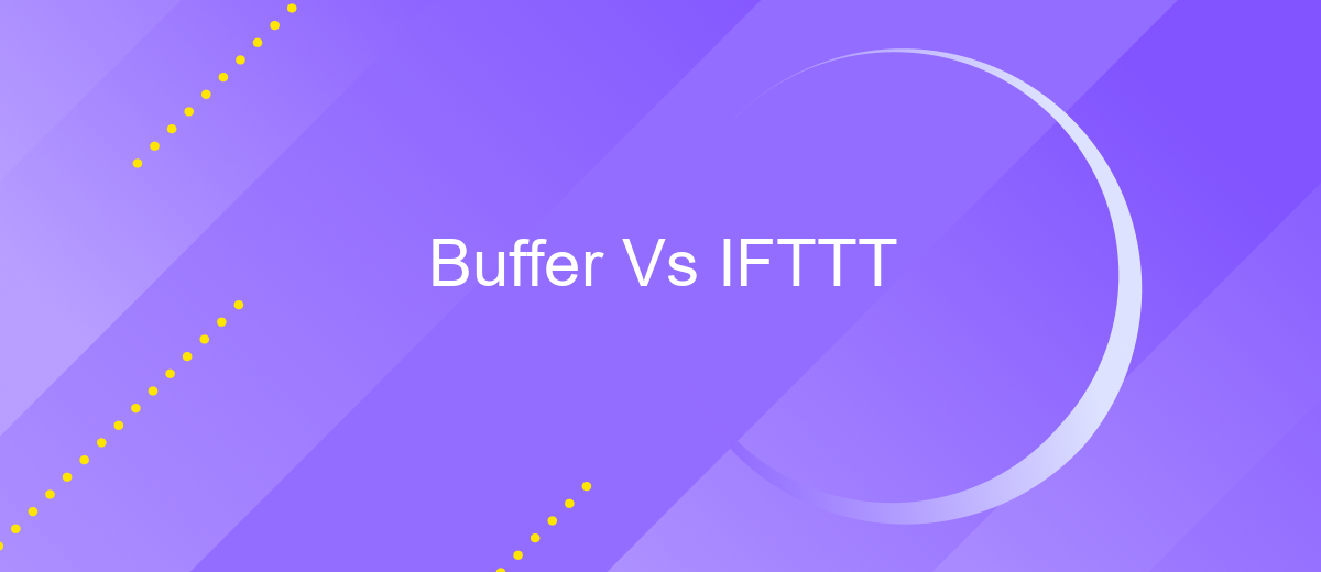 Buffer Vs IFTTT