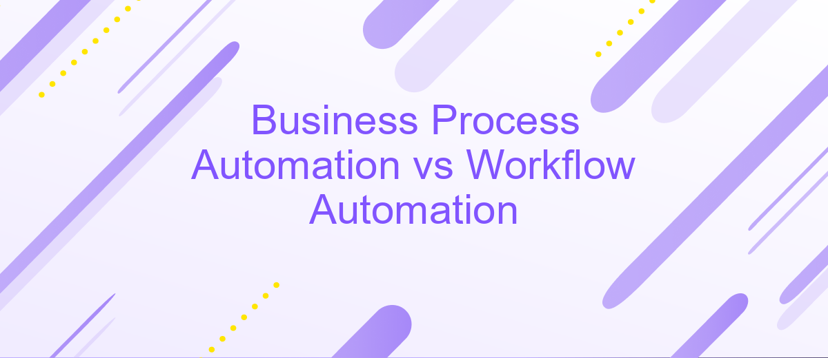 Business Process Automation vs Workflow Automation