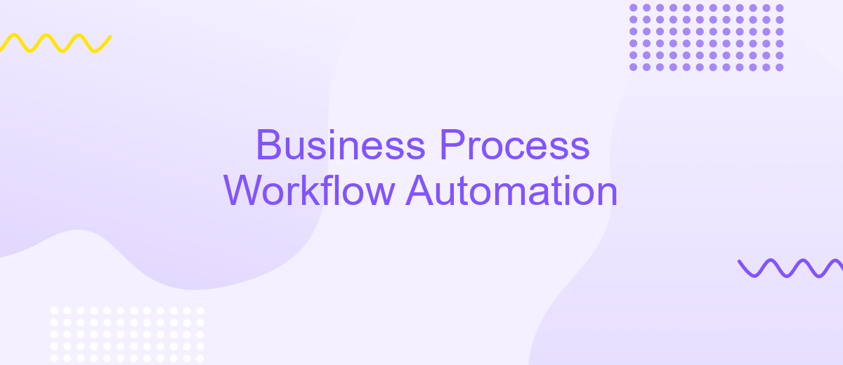 Business Process Workflow Automation